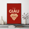 Mẫu Tranh Slogan: Khi bạn giàu bạn nói gì cũng đúng