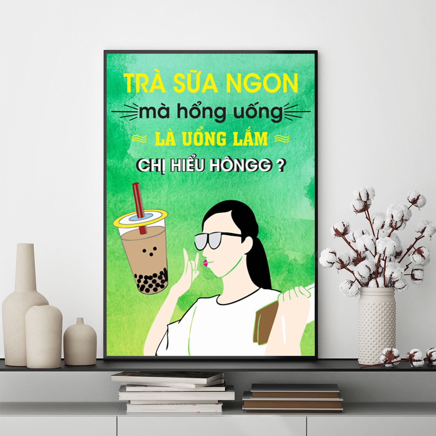 Mẫu Tranh Slogan: Trà sữa ngon mà hổng uống là uổng lắm chị hiểu hông?