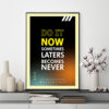Mẫu tranh slogan tiếng Anh: Do it now sometimes laters becomes never
