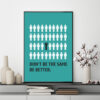Mẫu tranh slogan tiếng Anh: Don’t be the same be better