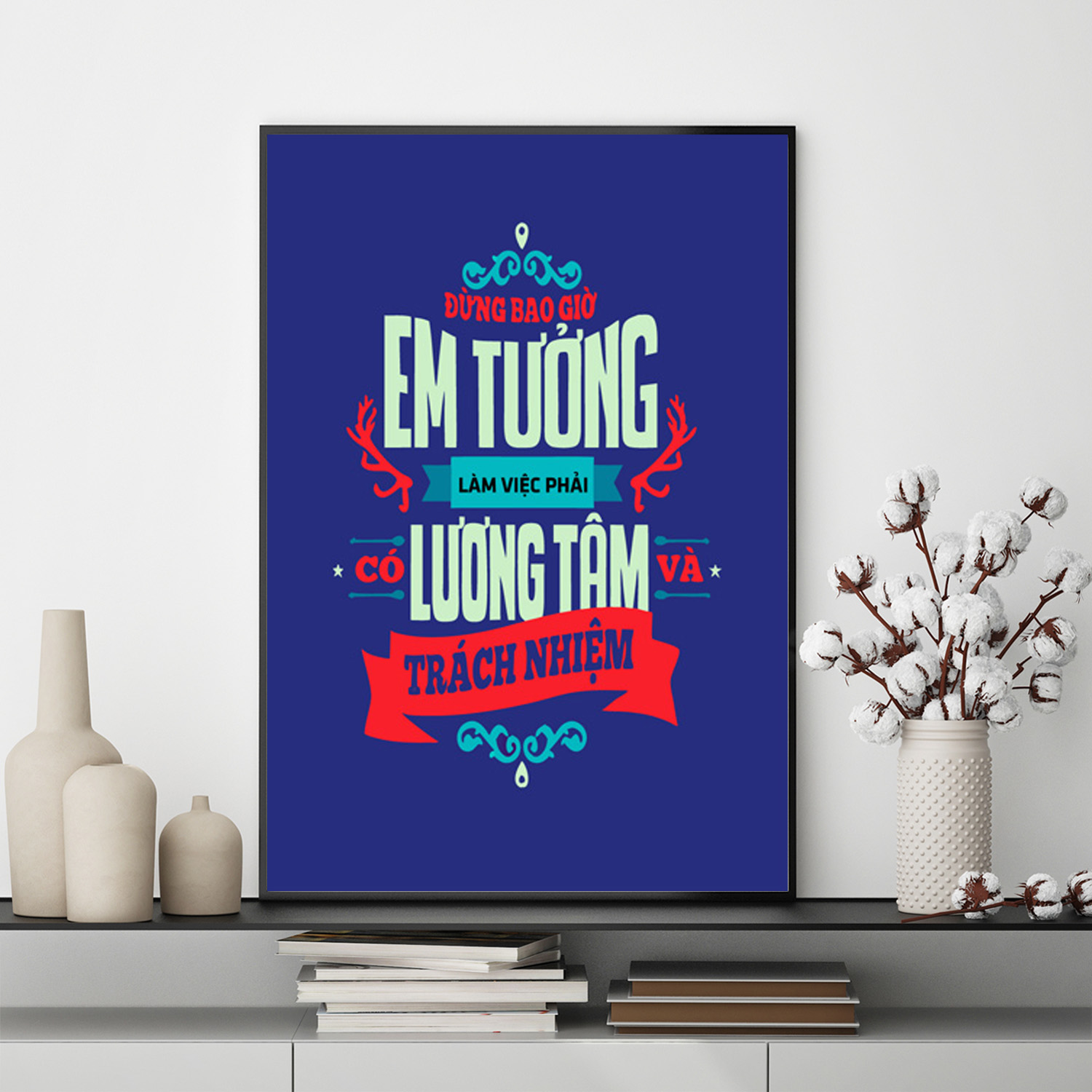 Mẫu tranh slogan: Đừng bao giờ “Em Tưởng!”, sống và làm việc phải có lương tâm & trách nhiệm