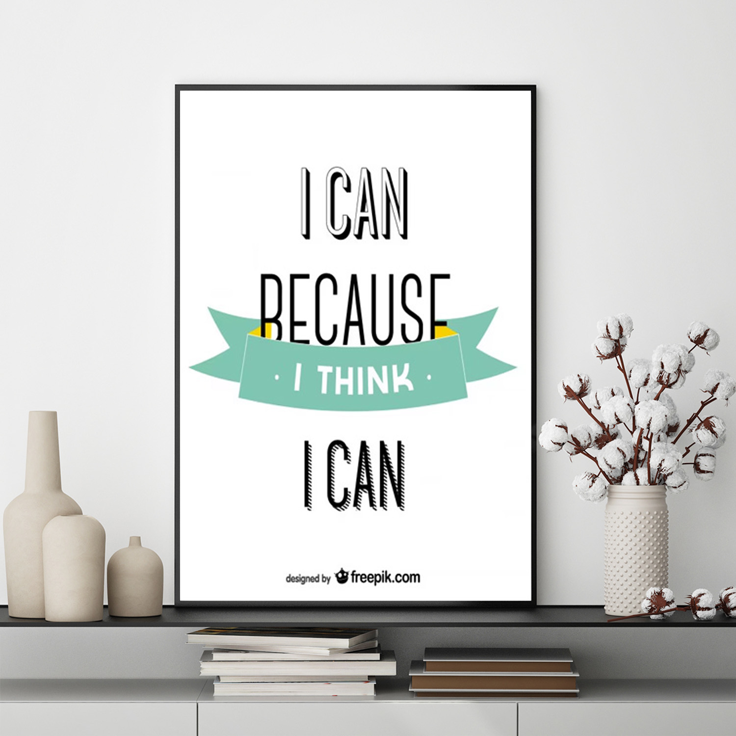 Mẫu tranh slogan tiếng Anh: I can because i think i can
