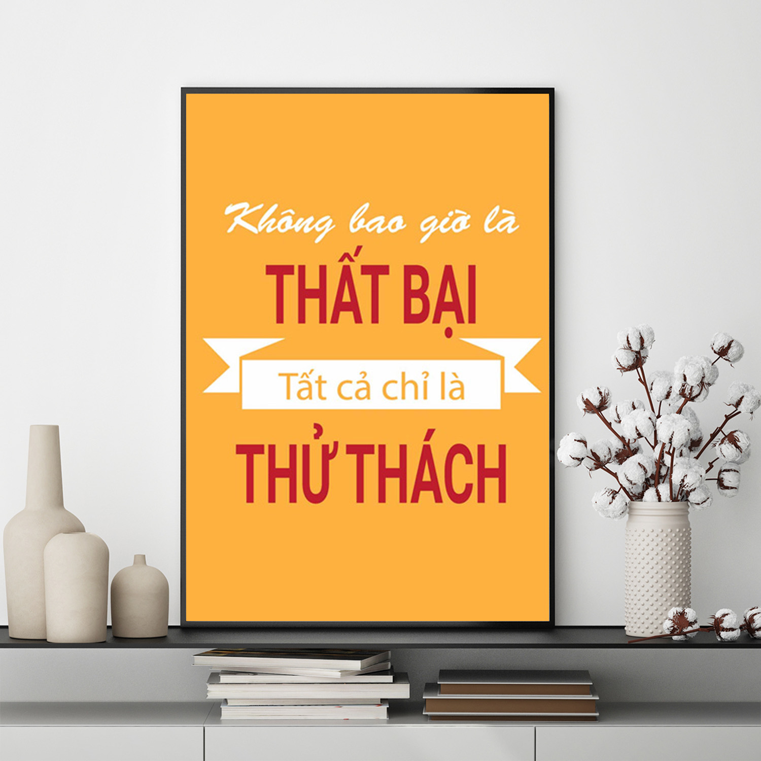 Mẫu tranh slogan: Không bao giờ là thất bại tất cả chỉ là thử thách