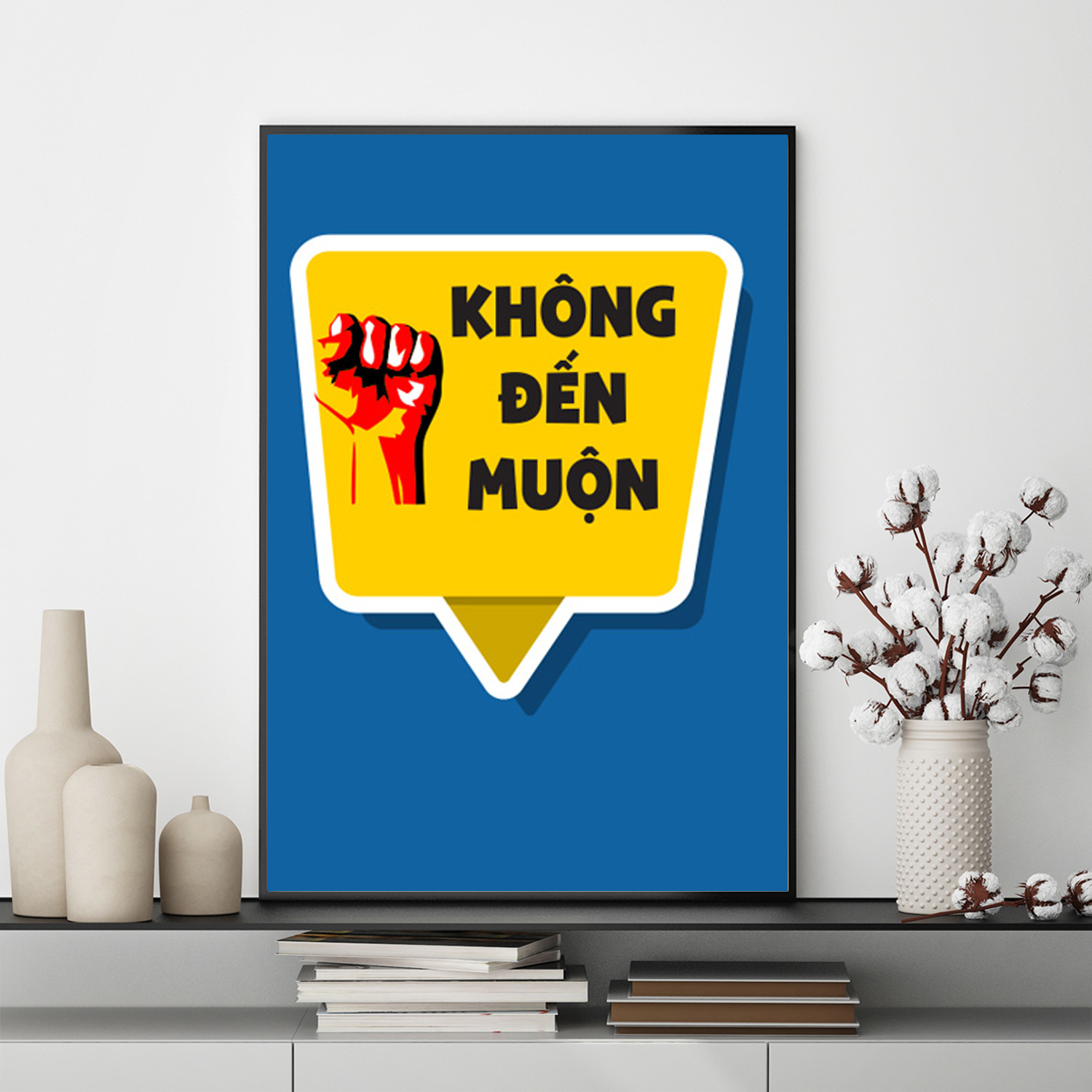 Mẫu tranh slogan: Không Đến Muộn