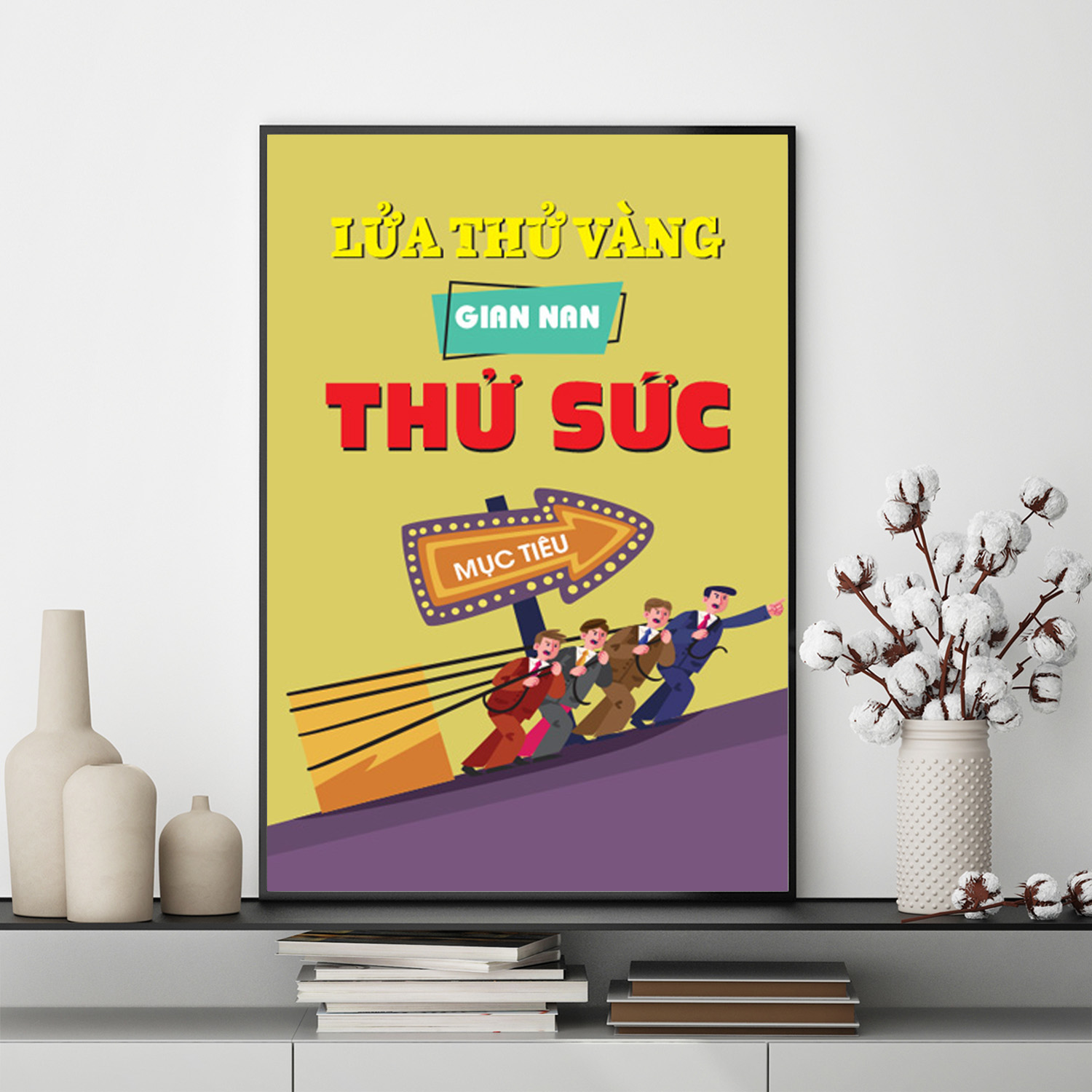 Mẫu tranh slogan: Lửa thử vàng gian nan thử sức