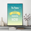 Mẫu tranh slogan tiếng Anh: The future is always beginning now