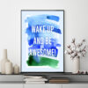 Mẫu tranh slogan tiếng Anh: Wake up and be awesome!