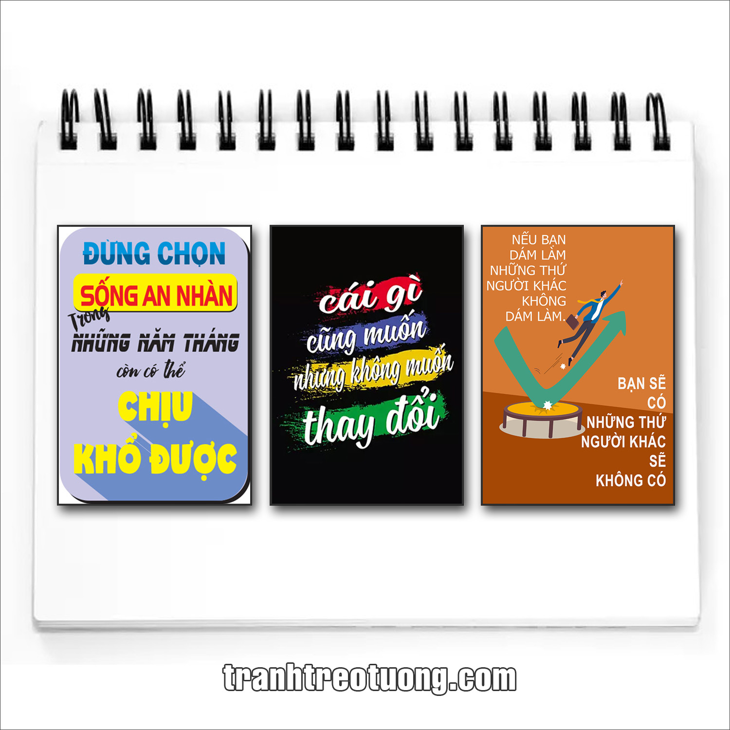 Bộ tranh slogan tạo động lực: Đừng chọn sống an nhàn trong những năm tháng còn có thể chịu khổ được. Cái gì cũng muốn nhưng không muốn thay đổi. Nếu bạn dám làm những thứ người khác không dám làm bạn sẽ có những thứ người khác sẽ không có