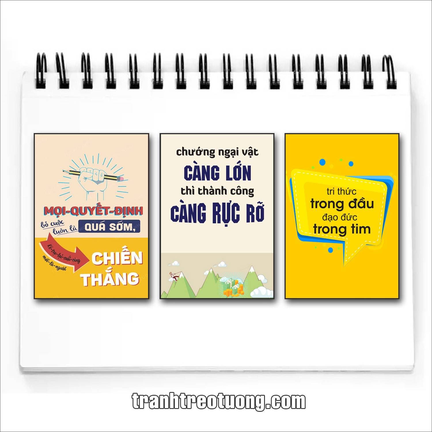Bộ tranh slogan tạo động lực: Mọi quyết định bỏ cuộc luôn là quá sớm, kẻ trụ lại cuối cùng mới là người chiến thắng. Chướng ngại vật càng lớn thì thành công càng rực rỡ. Tri thức trong đầu đạo đức trong tim