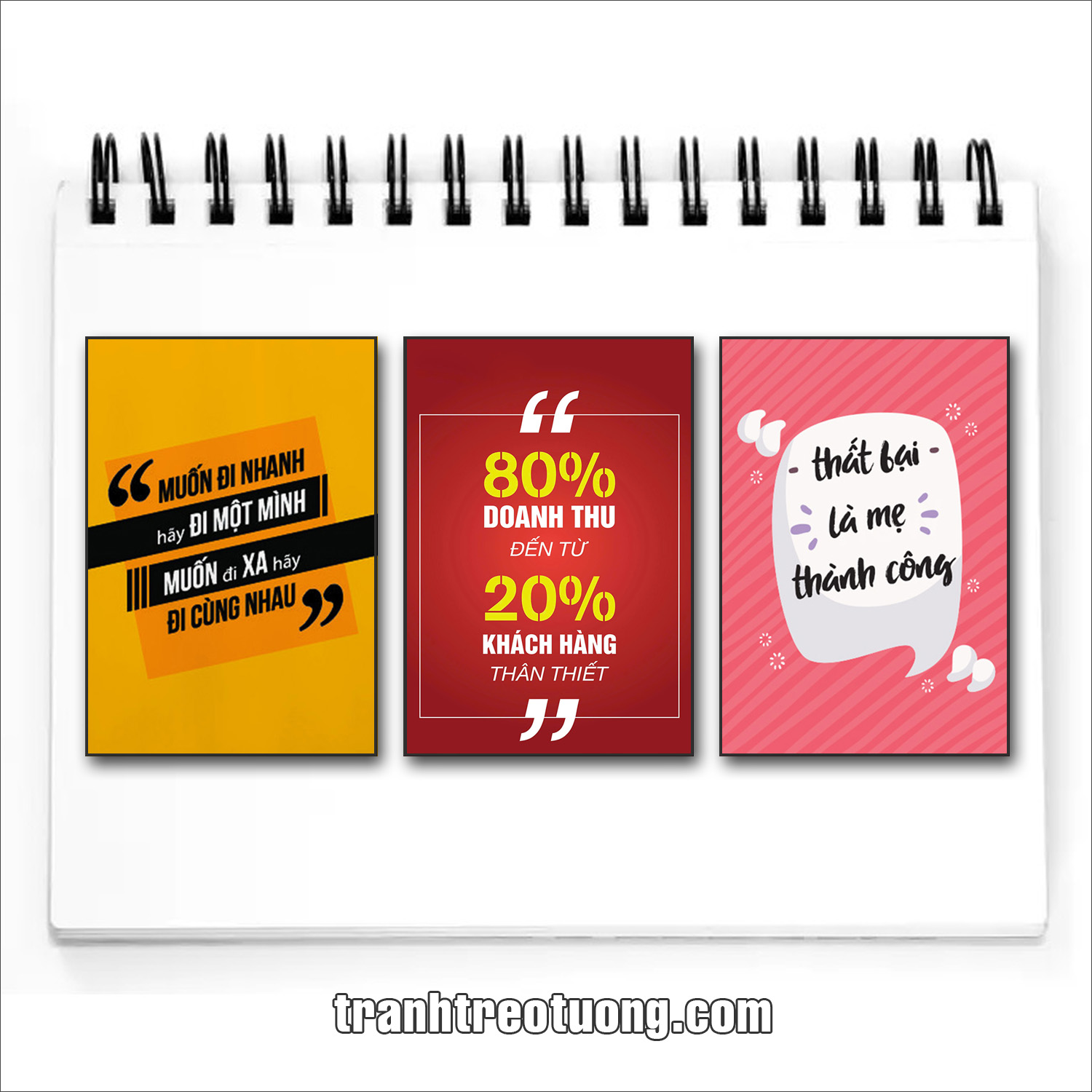 Bộ tranh slogan tạo động lực: Muốn đi nhanh hãy đi một mình muốn đi xa hãy đi cùng nhau. 80% Doanh thu đến từ 20% khách hàng thân thiết. Thất bại là mẹ thành công