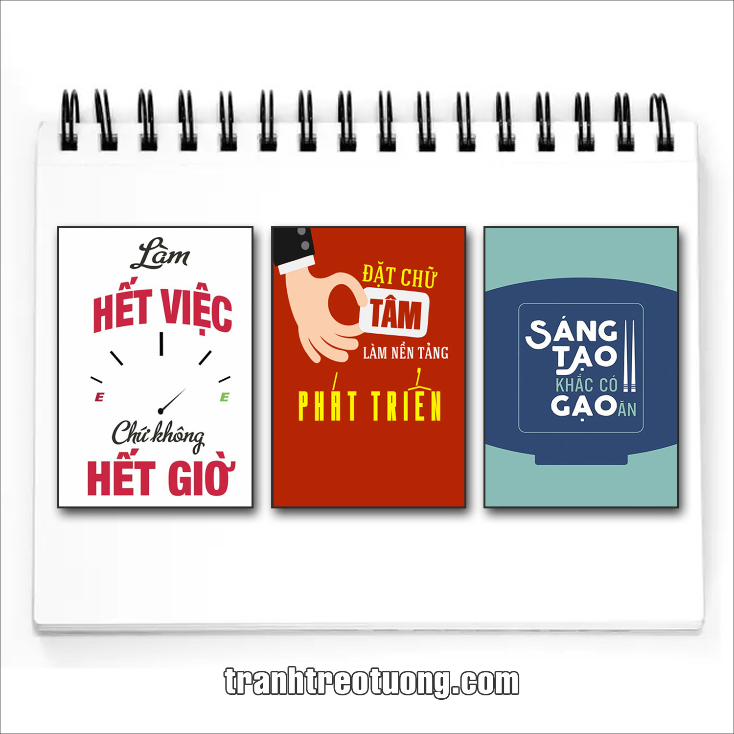 Bộ tranh slogan tạo động lực: Làm hết việc chứ không hết giờ. Đặt chữ tâm làm nền tảng phát triển. Sáng tạo khắc có gạo ăn