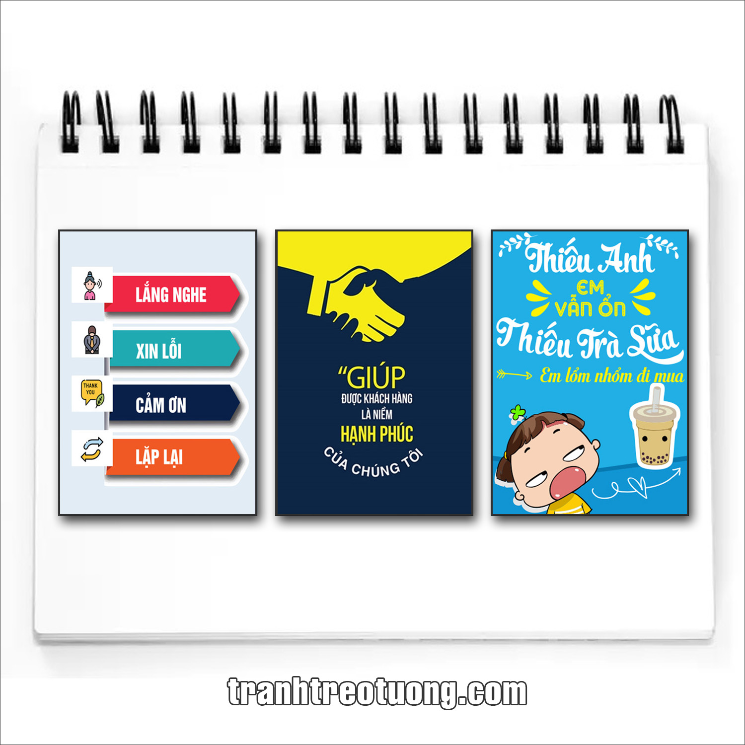 Bộ tranh slogan tạo động lực: Lắng nghe Xin lỗi Cảm ơn Lặp lại. Giúp được khách hàng là niềm hạnh phúc của chúng tôi. Thiếu anh em vẫn ổn thiết trà sữa em lổm nhổm đi mua