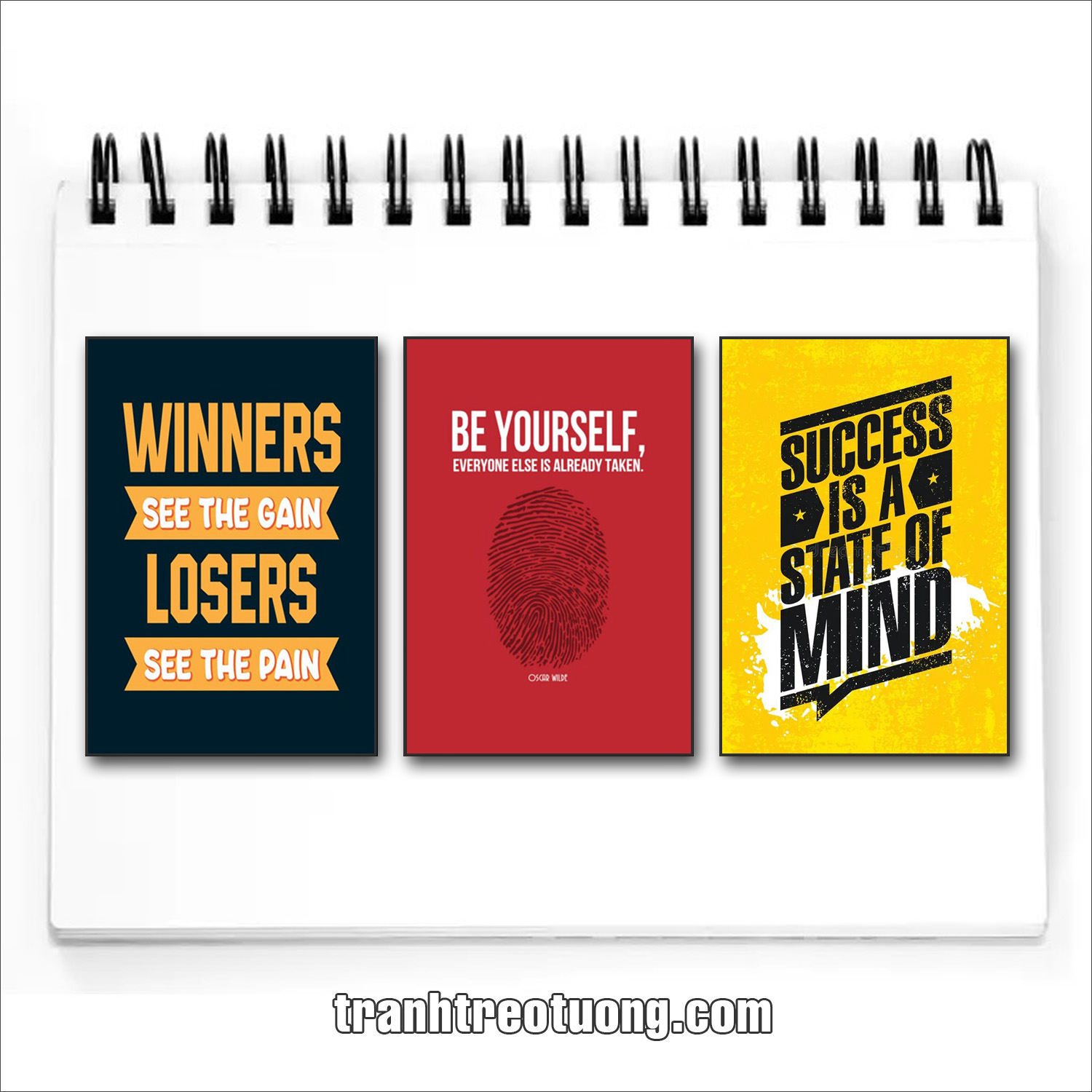 Bộ tranh slogan tiếng Anh: Winners see the gain losers see the pain. Be yourself, everyone else is already taken. Success is a state of mind