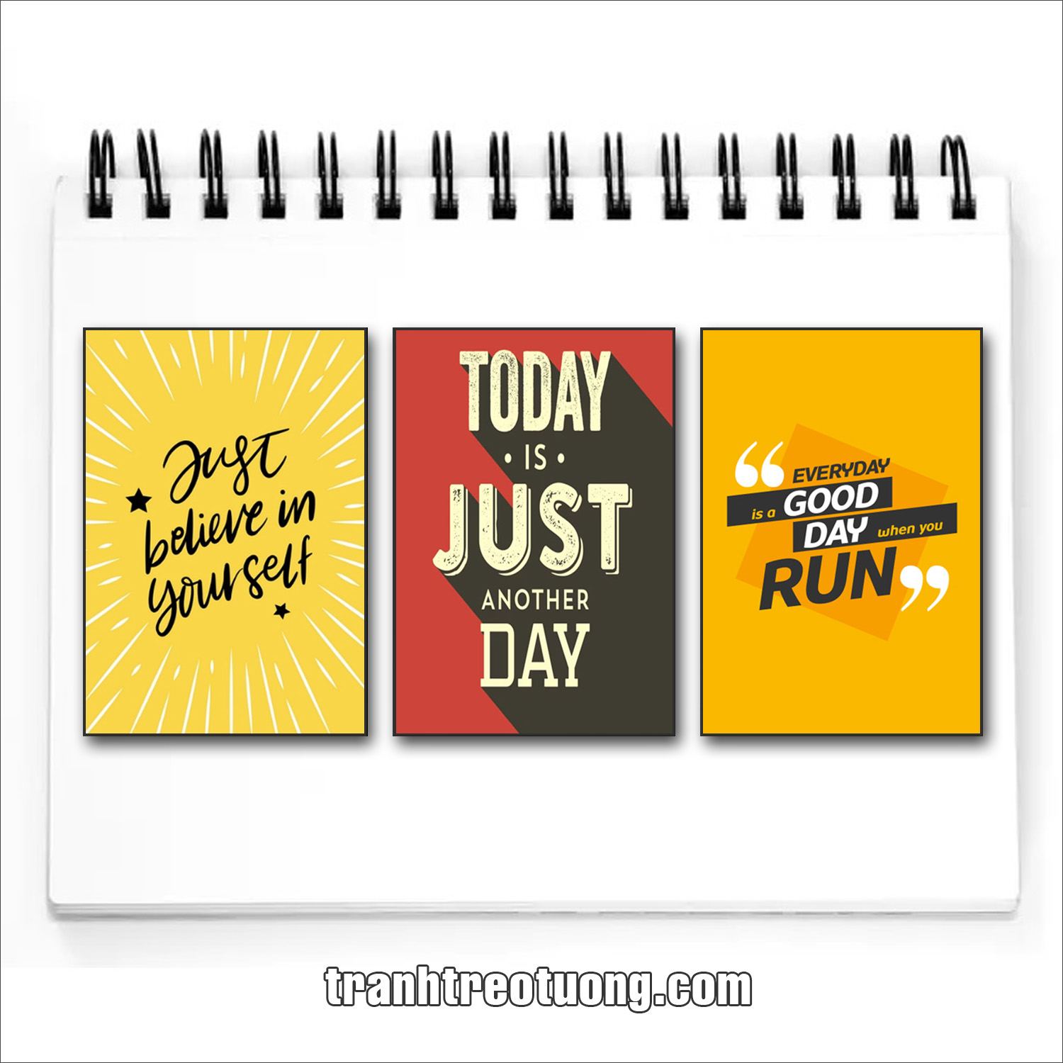 Bộ tranh slogan tiếng Anh: Just believe in yourself. Today is just another day. Everyday is a good day when you run